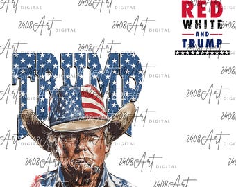 Western Trump 4th Of July PNG, Preppy American Trump SVG, 4th Of July Red White And Trump Sublimation, Independence Day Digital Download
