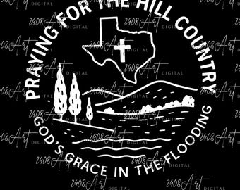 Texas Strong Flood SVG, Camp Mystic Flood Digital Download, Hill Country Strong Sublimation, Texas Floods Victim, Pray for Texas Digital