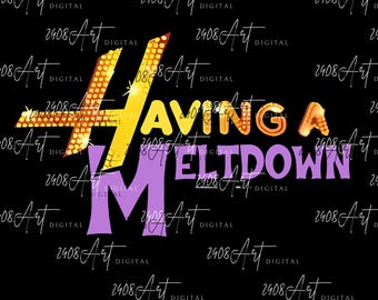 Retro Having A Meltdown Svg, Download Digital, Vintage Hannah Montana Png, Teenager Movie SVG PNG, Pop Singer Birthday Digital, Trending SVG
