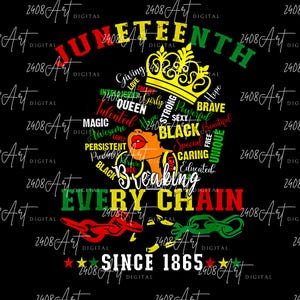May include: A digital graphic on a black background celebrating Juneteenth. It features the word "Juneteenth" in red and green, a woman's silhouette with words like "Black," "Queen," and "Brave." The phrase "Breaking Every Chain" and the date "Since 1865" are also included.