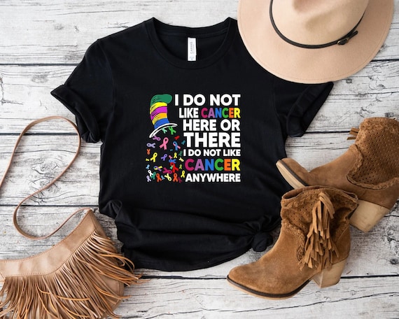 I Do Not Like Cancer Here or There T shirt breast Cancer Awareness Month Shirt breast Cancer Survivor Shirt motivational Gift cancer Support Etsy