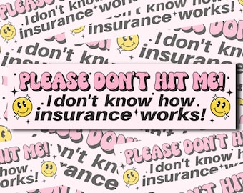 Funny Bumper Sticker, Funny Car Decal, How Insurance, New Driver Gift