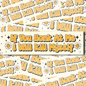 Car Sticker Funny, Sticker for Car, Honk at Me, Dark Humor Gift