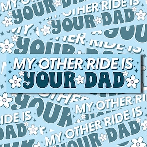 My Other Ride Is, Your Dad Joke, My Other Ride, Cute Car Sticker