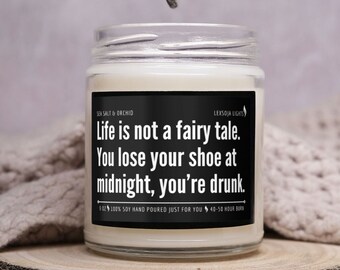 Life is not a Fairy Tale Candle, Funny Candle, Witty Candle, Gift for BFF, Soy Candle, Funny Gift, Sassy Gift, Gift for Friend, Candle Gift