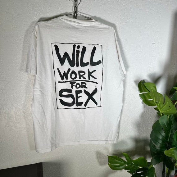 Vntg 90s No Fear “Will work for S**” graphic tshi… - image 1
