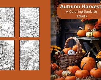 May include: An autumn-themed coloring book for adults, featuring four detailed black and white illustrations of pumpkins and rural scenes. The image also showcases a display of pumpkins, gourds, and mums in a rustic setting.