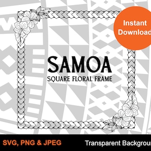 Samoan Square Floral frame | Tribal Frame |  Instant Download | Digital Files Design | SVG,PNG & JPG