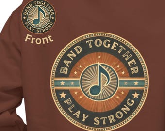 Retro Musician Hoodie, Band Together Play Strong Sweatshirt, Cozy Marching Band & Orchestra Music Lover Gift, Bandmates Back Print Hoodie