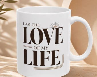 Self Love Mug, Positive Affirmation Mug, Self Care Gift, Confidence Mug, Inspirational Coffee Mug, Wellness Gift