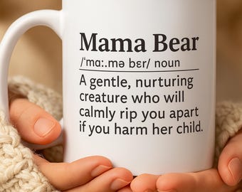 Mama Bear Mug, Funny Mom Mug, Mom Coffee Cup, New Mom Gift, Gift for Mom, Mother's Day Gift, Mom Life Mug