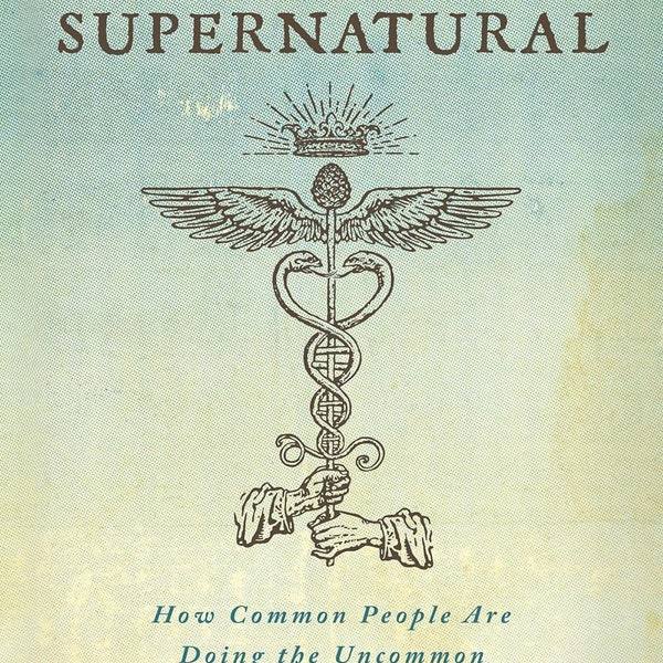 Becoming Supernatural: How Common People are Doing the Uncommon