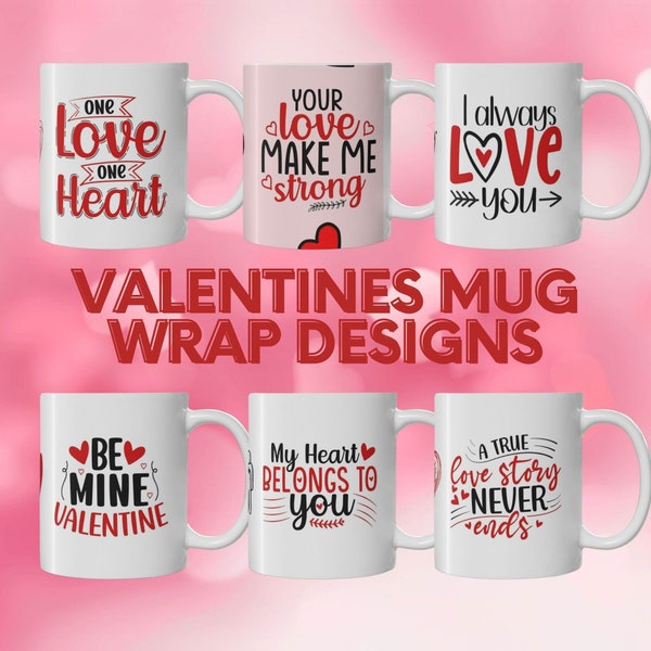 Happy Valentines Day Mug and PNG, Valentines Day Cups, Coffee Mug Wrap, Valentine Mug Wrap, Couple Mug and Gift, Phrase Mug Wrap Bundle