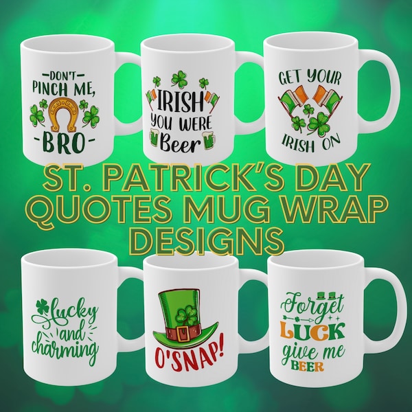 St. Patricks Day Mug Wrap Bundle, St Patricks Day Mug, Irish Green, Saint Patricks Day, Utilisation commerciale, Coffee Mug Bundle, Phrase Mug Wrap