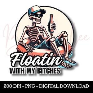 Floatin With My Bitches PNG, mannelijk skelet zwembad zwevend sublimatieontwerp, volwassen humor, grappig gezegde T-shirt mok png-bestand, digitale download