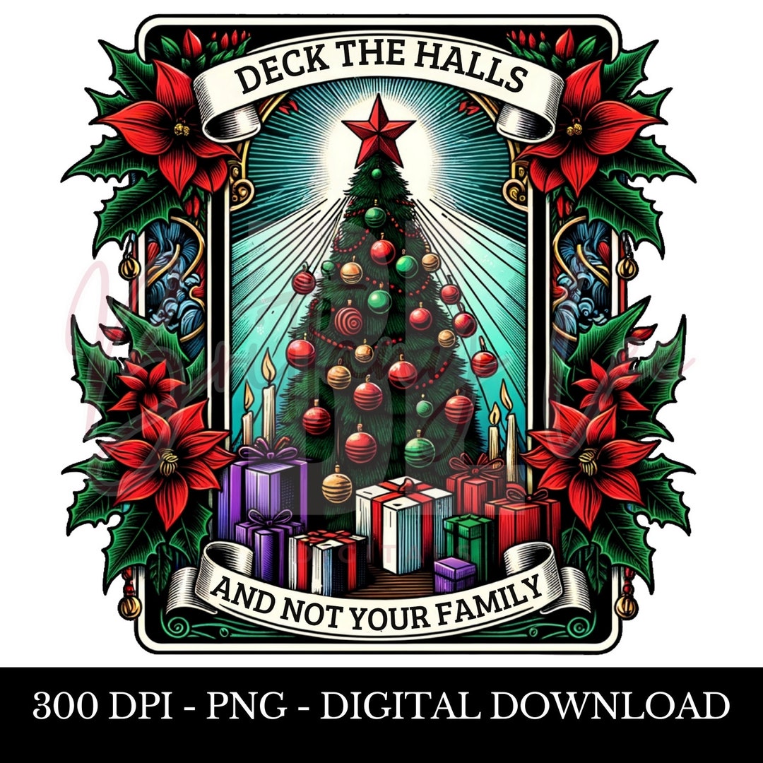 Deck the Halls and Not Your Family PNG, Tarot Card Sublimation Design ...
