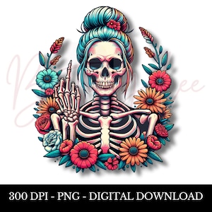 Middle Finger PNG, Woman Skeleton, Flowers, Funny, Adult Humor, Sublimation Design, Floral Skull, T-Shirt & Mug PNG File, Digital Download