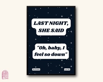 Last Night, She Said Lyrics Print // Last Nite // Music Print // 5"x7" 12"x16" 18"x24" // Unframed Indie Music Art // Concert Gig Poster