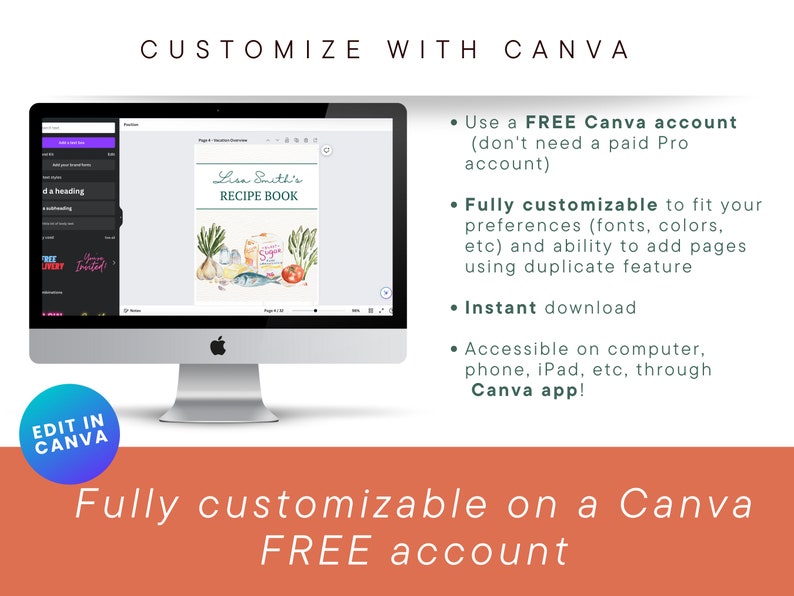May include: A computer screen displaying a Canva design template for a recipe book. The template features a watercolor illustration of food and the text "Lisa Smith's Recipe Book". The text "Fully customizable on a Canva FREE account" is displayed below the computer screen.