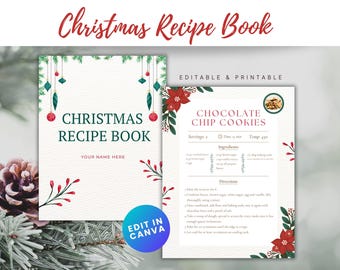 May include: A printable Christmas recipe book cover with a festive design featuring red and green holly, ornaments, and the text "Christmas Recipe Book". The inside page shows a recipe for chocolate chip cookies with a serving size of 2, a prep time of 15 minutes, and a temperature of 400 degrees Fahrenheit.