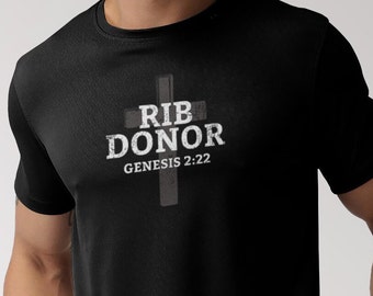 Rib Donor Biblical Humor T-Shirt for Christian Faith Based for Couples Genesis 2 22 Rib Recipient shirt funny christian couple tshirt Family