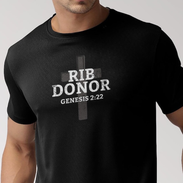 Rib Donor Biblical Humor T-Shirt for Christian Faith Based for Couples Genesis 2 22 Rib Recipient shirt funny christian couple tshirt Family