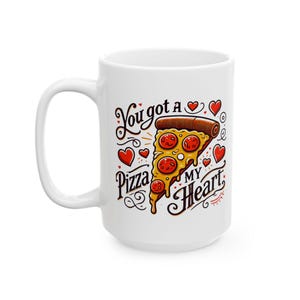 Pizza-Liebhaber-Tasse - &#39;You Got a Pizza My Heart&#39; - Niedliche Keramik-Kaffeetasse für Feinschmecker
