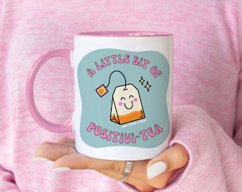 A Little Bit Of POSITIVI-TEA | Pink Positivity Mug | Motivation | Self Love