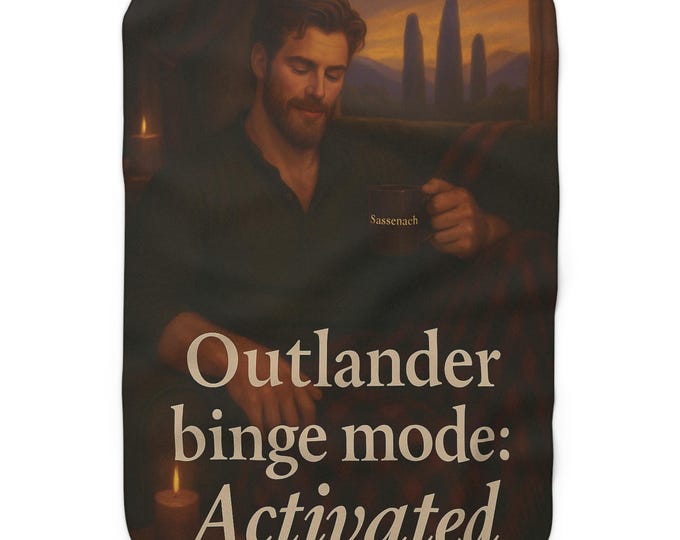 Outlander Binge Mode Sherpa Fleece Blanket