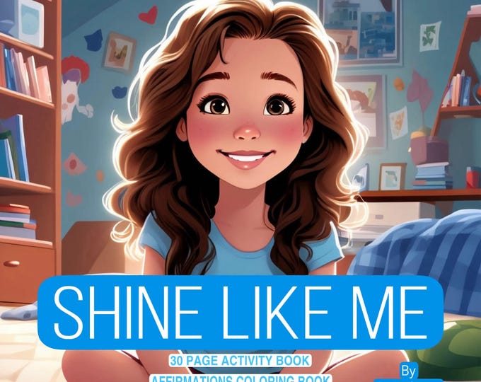 Shine Like Me: Affirmations Coloring Book