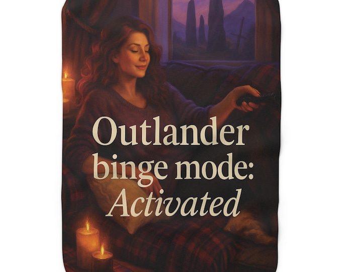 Outlander Binge Mode Sherpa Fleece Blanket