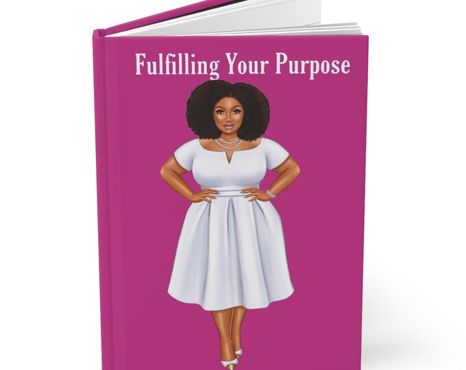 Fulfilling Your Purpose  Hardcover Journal6 Matte