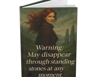 Warning - Standing Stones - Inspired by Outlander Hardcover Journal Matte