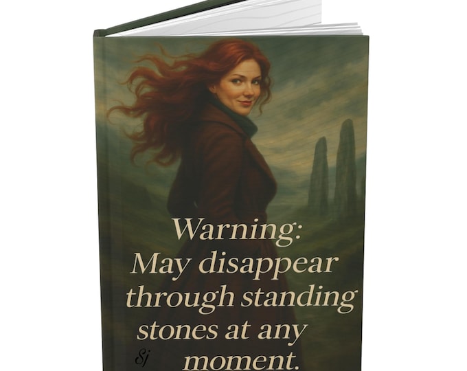 Warning - Standing Stones - Inspired by Outlander Hardcover Journal Matte