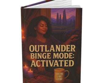 Outlander Binge - Hardcover Journal Matte