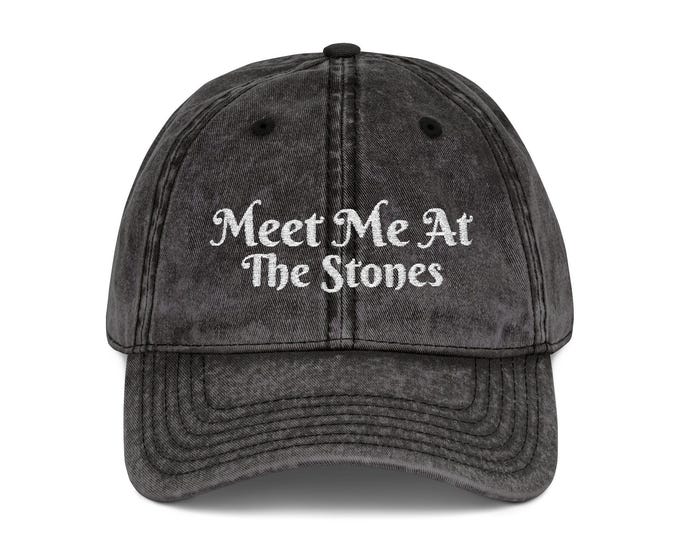 Meet Me At the Stones Vintage Cap | Embroidered Distressed Baseball Hat
