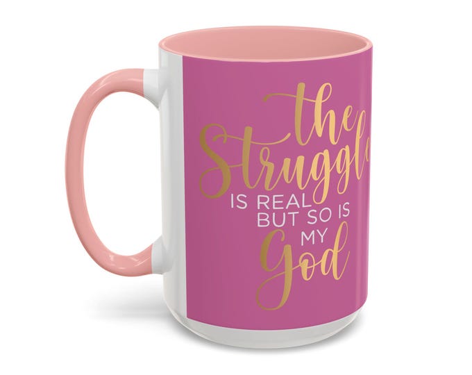 The Struggle Is Real Accent Coffee Mugs, 11 oz, 15oz