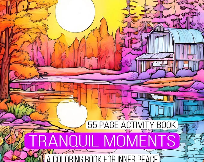 Tranquil Moments: A Coloring Book for Inner Peace