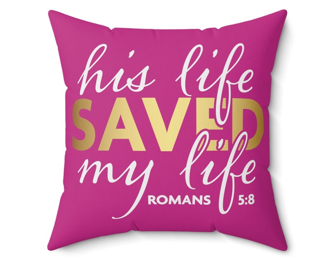 His Life Saved My Life Accent Pillow.