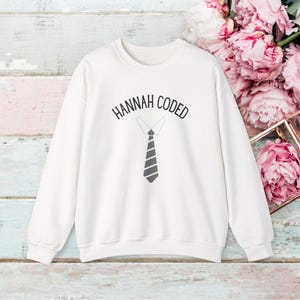 Hannah Coded Sweatshirt - Giggler Sweatshirt - Giggly Squad Fan Gift - Necktie Sweatshirt - Girlfriend Gift