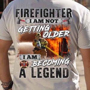 Firefighter T Shirt For Men Funny Firefighter Gift Legend Tee Fireman Shirt For Dad Birthday Firefighter Humor T-shirt
