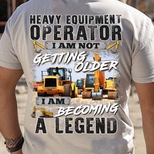 Heavy Equipment Operator T Shirt For Men Legend Tee Gift For Operator Funny Construction Shirt Machine Operator Pride T-shirt