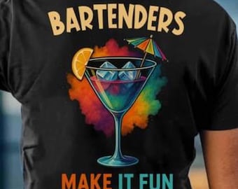 Bartender T Shirt For Women Funny Bar Shirt Bartenders Make It Fun Tee Drink Lover Gift Mixologist T-shirt Nightlife Humor Top