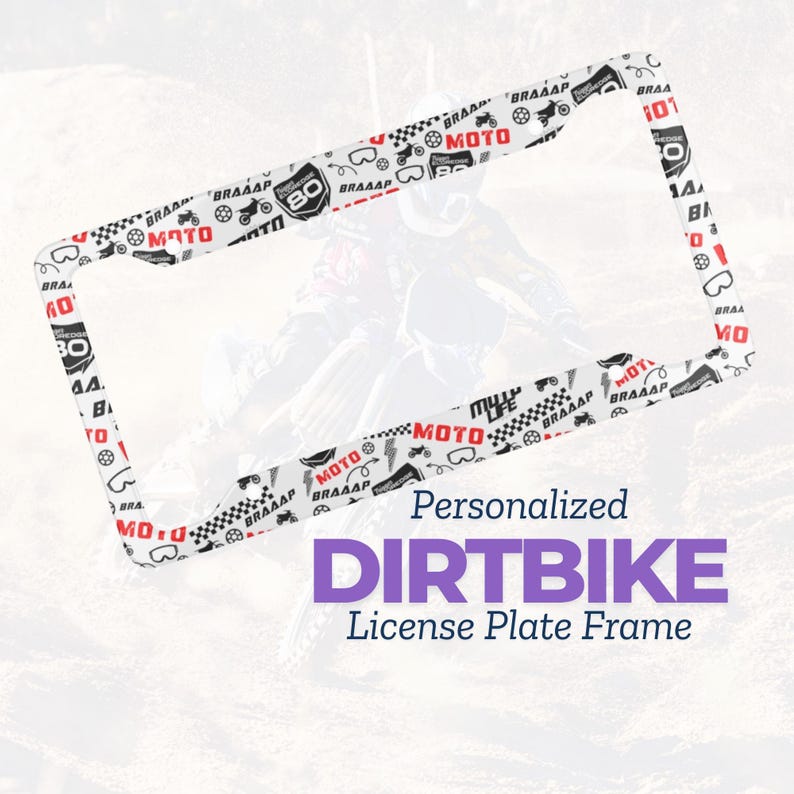 Peut inclure: Cadre de plaque d'immatriculation blanc avec un motif sur le th&egrave;me du motocross noir et rouge. Le cadre porte le texte "Cadre de plaque d'immatriculation DIRTBIKE personnalis&eacute;".