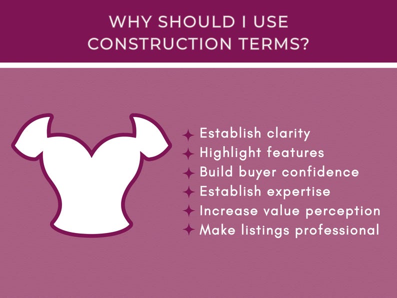 Puede incluir: Un gr&aacute;fico con un contorno blanco de una casa con techo y ventanas. El texto "WHY SHOULD I USE CONSTRUCTION TERMS?" est&aacute; en la parte superior del gr&aacute;fico. El texto "Establish clarity", "Highlight features", "Build buyer confidence", "Establish expertise", "Increase value perception" y "Make listings professional" est&aacute; listado debajo del gr&aacute;fico de la casa.