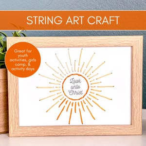 Look Unto Christ String Art Craft, 2025 LDS Youth Theme, Young Women Activity, Activity Days Craft, Girls Camp Craft, General Conference