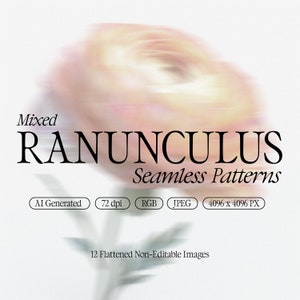 May include: A digital illustration of a blurred pink and white ranunculus flower. The image is labeled "Mixed RANUNCULUS Seamless Patterns", "AI Generated", "72 dpi", "RGB", "JPEG", "4096 x 4096 PX", and "12 Flattened Non-Editable Images".