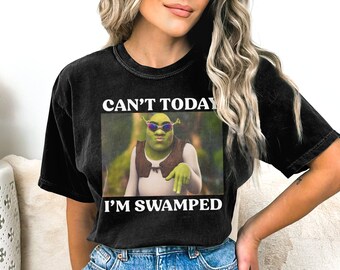 Can't Today I'm Swamped T-shirt, Shrek and Fiona Shirt, Funny Shrek Shirt, Disney Fiona Princess Merch, Shrek shirt, Funny Trending Tee