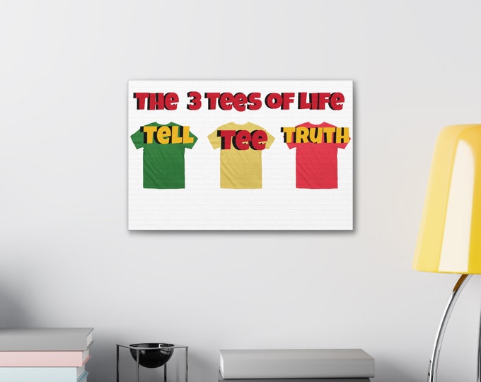 Wall art the 3 Tees of Life canvas on white background, gallery print, gallery wall print, framed vertical poster Canvas Gallery Wraps
