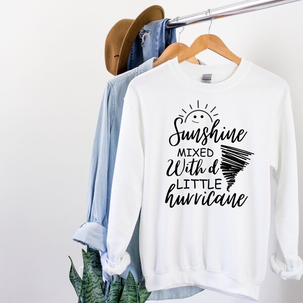 Sunshine Mixed With A Little Hurricane Sweatshirt, Sarcastic Gifts, Nature Lover Sweater Gift, Sweatshirts For Women, Hurricane Sweatshirt